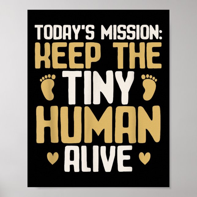 Poster Baby Daddy Keep The Tiny Human Alive Funny New Dad (Frente)