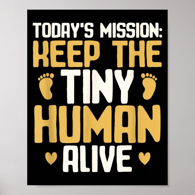 Poster Baby Daddy Keep The Tiny Human Alive Funny New Dad (Frente)