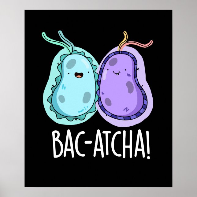 Poster Bac-atcha Funny Bacteria Pun Dark BG (Frente)