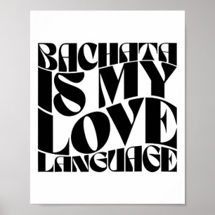 Poster Bachata É Minha Língua De Amor - Bachata Dance Gro