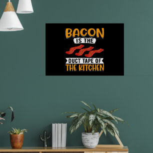 Poster Bacon é a fita adesiva da carne de porco da cozinh