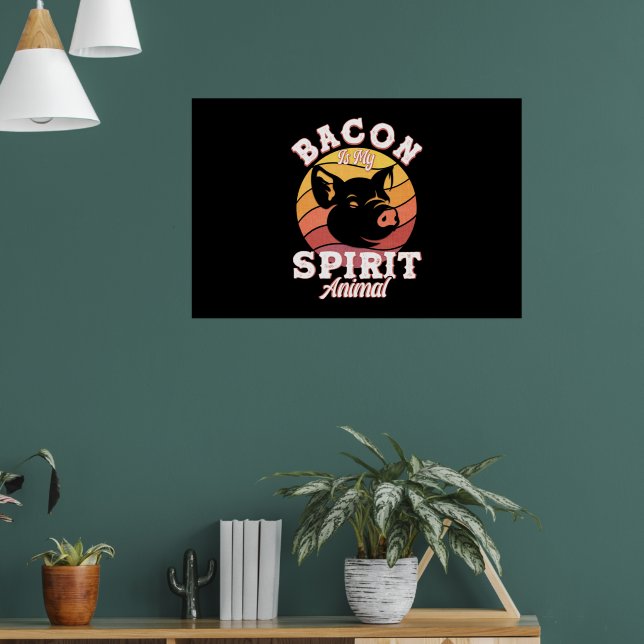 Poster Bacon É Meu Espírito Animal Engraçado Bacon Lover (Sala de Estar 1)