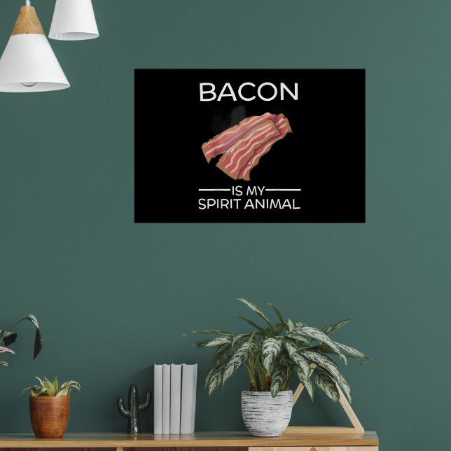 Poster Bacon É O Meu Espírito, Engraçado, Comida Engraçad (Sala de Estar 1)