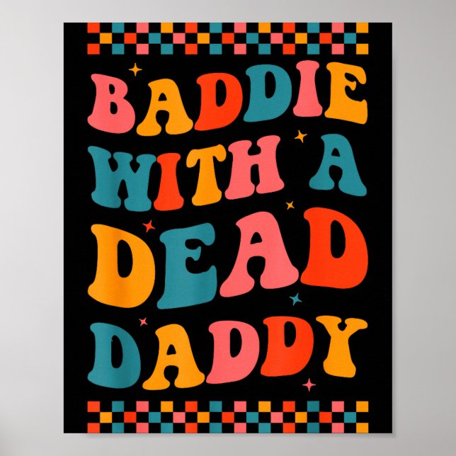 Poster Baddie With A Dead Daddy Dead Dad Club Funny Baddi (Frente)