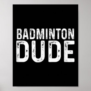 Poster Badminton Dude, Racket Desportivo em Descanso