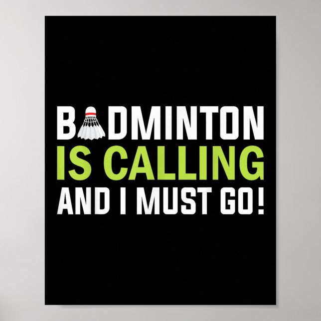 Poster Badminton Está Chamando E Eu Devo Ir Jogador De Ba (Frente)