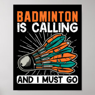 Poster Badminton Está Ligando E Eu Tenho Que Ir