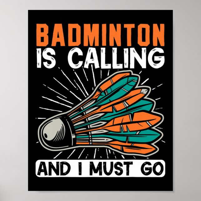 Poster Badminton Está Ligando E Eu Tenho Que Ir (Frente)