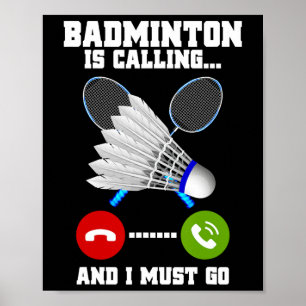 Poster Badminton Está Ligando E Eu Tenho Que Ir Rackear B