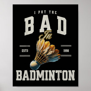 Poster Badminton, Eu Coloquei O Mau No Carro De Badminton
