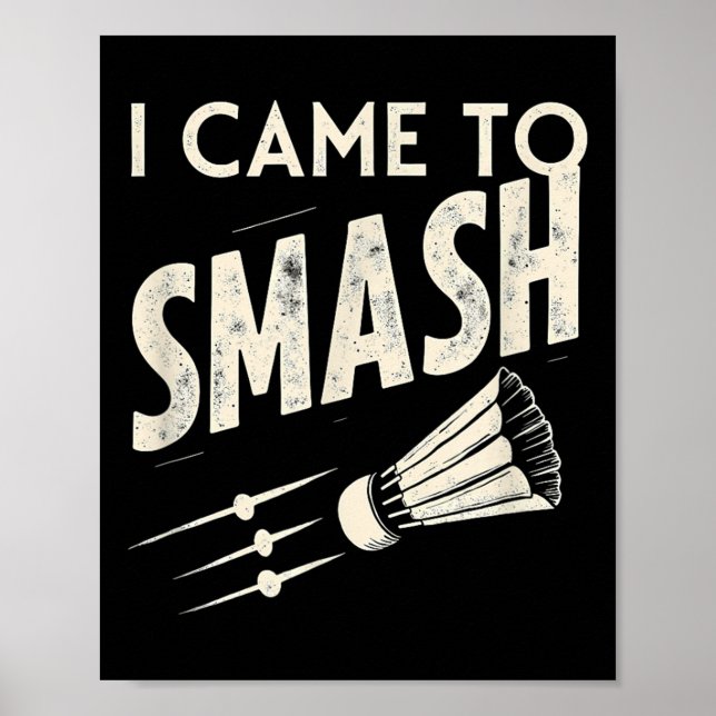 Poster Badminton Eu Vim Esmagar Volante  (Frente)