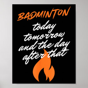Poster Badminton Hoje Amanhã Dia Seguinte Raquete Volante