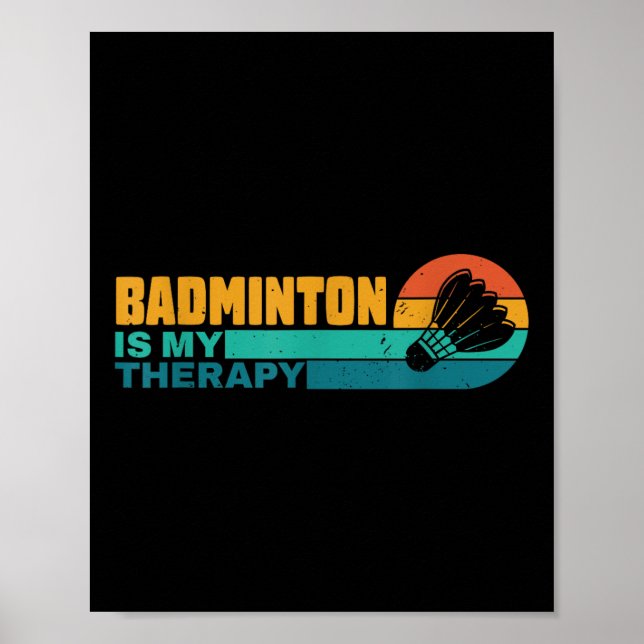Poster Badminton Is My Therapy Funny Badminton Player Ret (Frente)