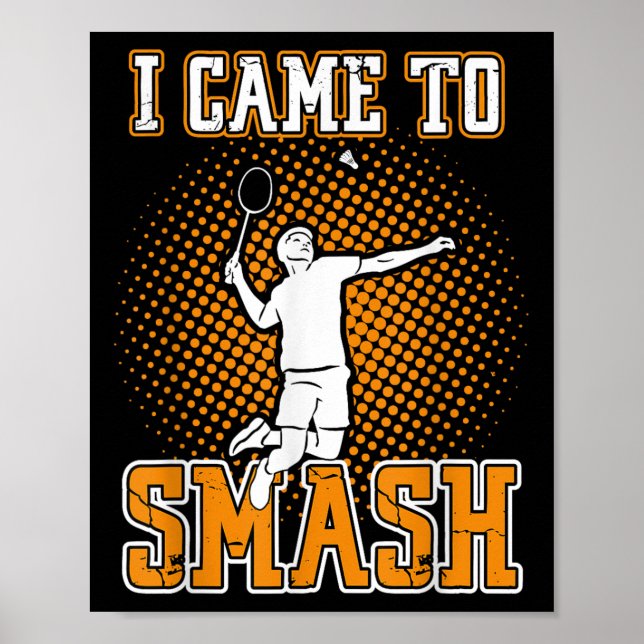 Poster Badminton Player - I Came To Smash  (Frente)