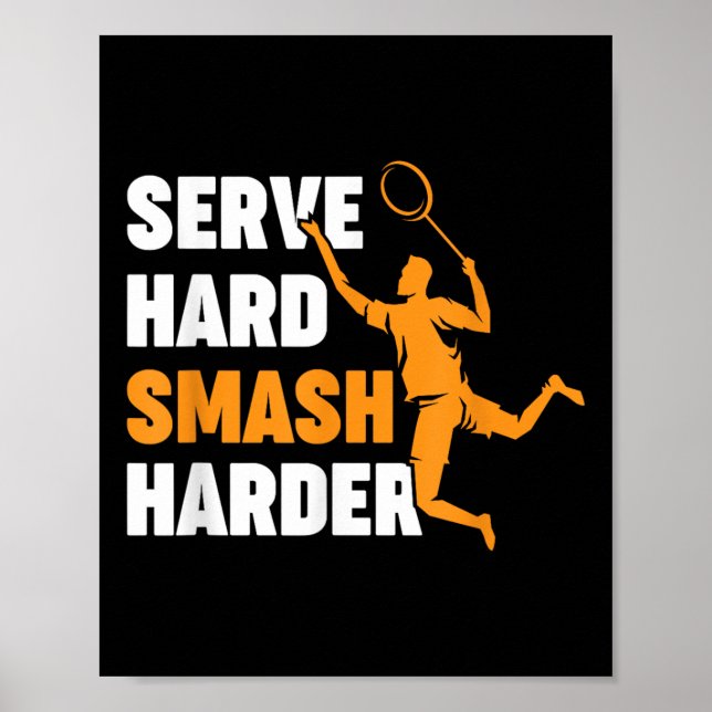 Poster Badminton Player Shuttle Serve Hard Smash Harder  (Frente)