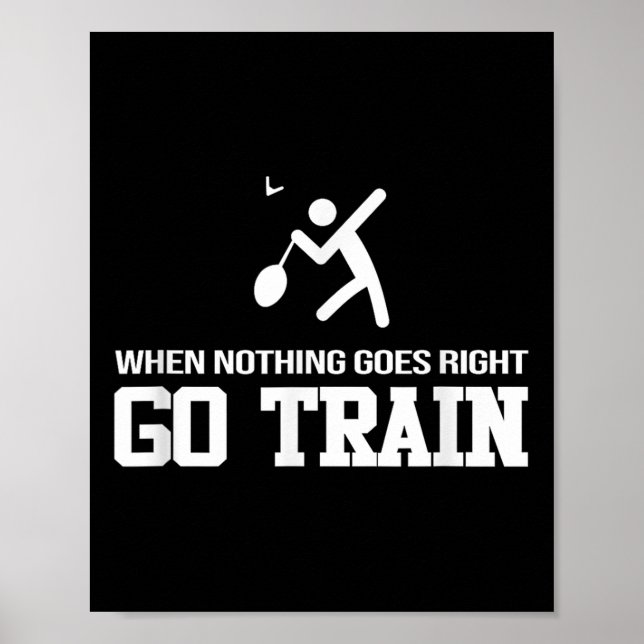 Poster Badminton - When Nothing Goes Right - Go Train  (Frente)