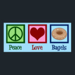Poster Bagagens de Amor pela Paz<br><div class="desc">Bagéis de amor pela paz. Um presente bonito de dono de compro de bagel para um amante de bens cozidos e comida de café da manhã.</div>