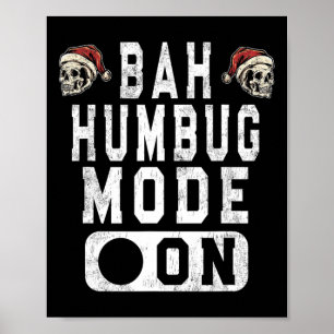 Poster Bah Humbug Mode On - Divertida Atitude Grumante De