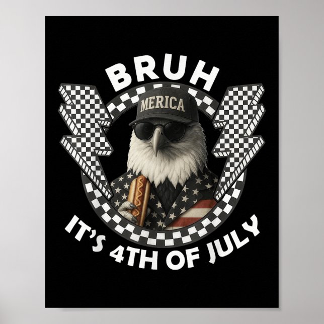 Poster Bald Eagle Bruh Engraçado 4 De Julho Dia Da Indepe (Frente)