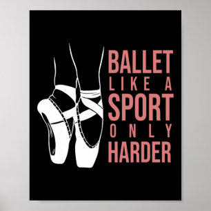 Poster Balé Como Um Esporte Apenas Mais Difícil En Pointe