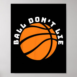Poster Ball Don't Lie