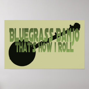 Pôster Banjo do Bluegrass. Isso é como eu rolo