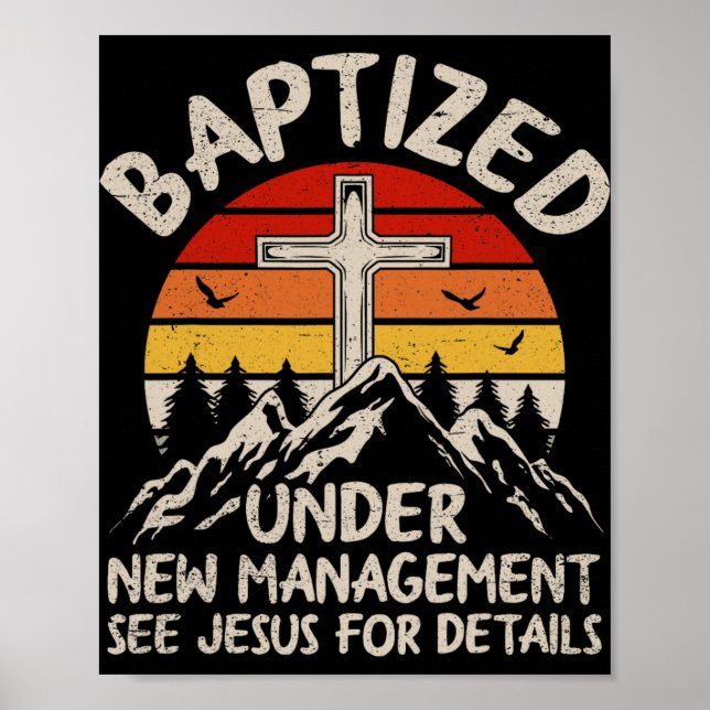 Poster Baptized Under New Management See Jesus Baptism Ch (Frente)