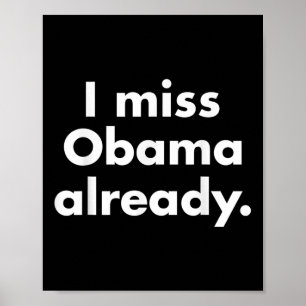 Poster Barack Obama - Eu Sinto Falta De Obama Já Lá