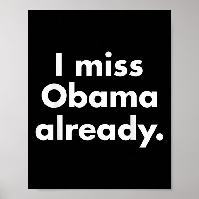 Poster Barack Obama - Eu Sinto Falta De Obama Já Lá (Frente)