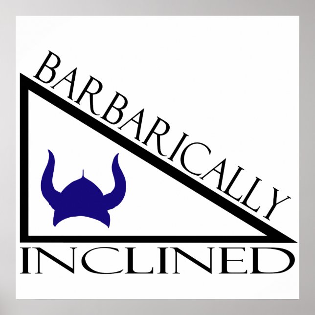 Pôster Barbaricamente Inclinado (Frente)