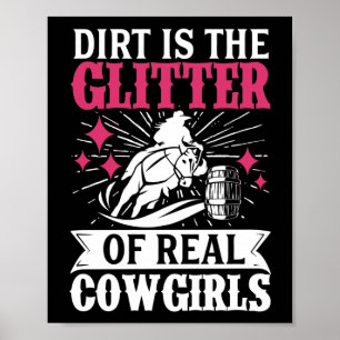 Poster Barrel Racer Dirt É A Glitter Das Verdadeiras Gar
