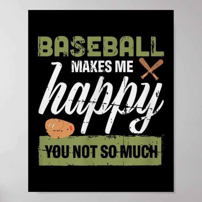 Poster Baseball Makes Me Happy You Not So Much Gift Baseb (Frente)