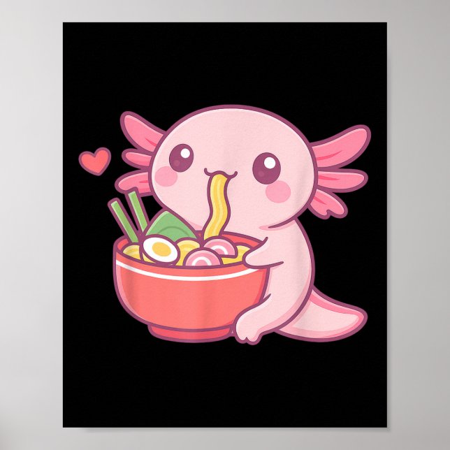 Poster Bastante Axolotl Comendo Ramen Kawaii Comida Lover (Frente)