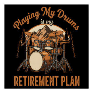 Pôster Bater é Meu Plano de Aposentadoria Baterista Músic