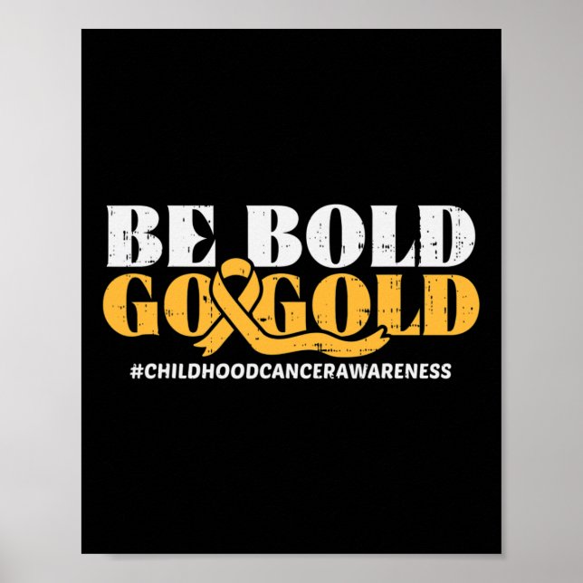 Poster Be Bold Go Gold Childhood Cancer Awareness Men Wom (Frente)