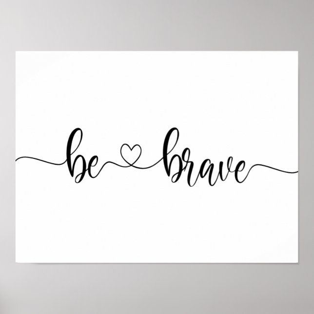 Poster be brave minimalist modern Inspirational heart (Frente)