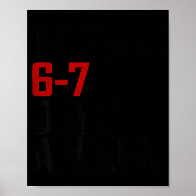 Poster Be Kind 6-7 Days A Week Funny Six Seven Meme  (Frente)