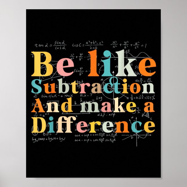 Poster Be Like Subtraction Math Quote For Teachers Studen (Frente)