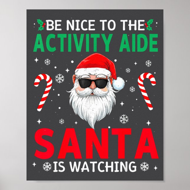 Poster Be Nice To The Activity Aide Santa Is Watching Chr (Frente)