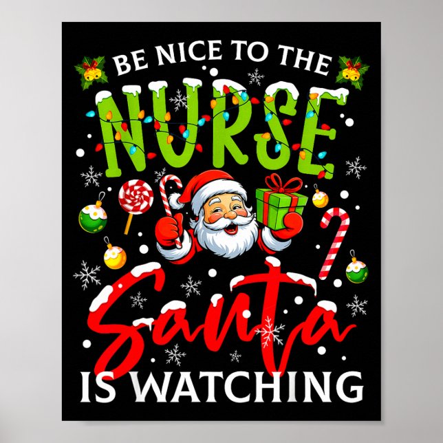 Poster Be Nice To The Nurse Santa Is Watching Christmas X (Frente)