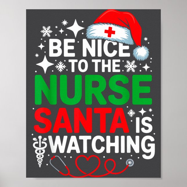 Poster Be Nice To The Nurse Santa Is Watching Funny Nurse (Frente)