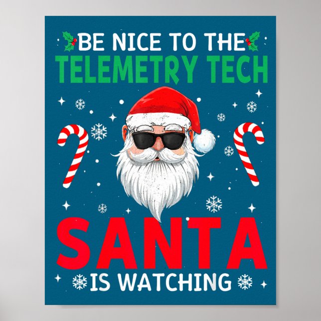 Poster Be Nice To The Telemetry Tech Santa Is Watching Ch (Frente)