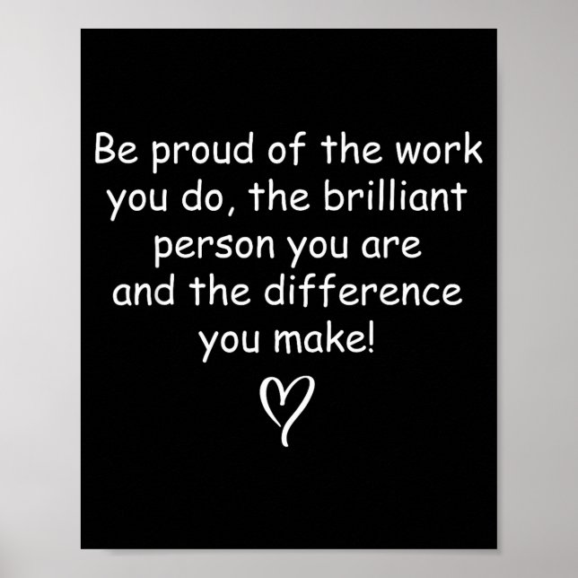 Poster Be Proud Of Your Work Sitive Quote Gift  (Frente)