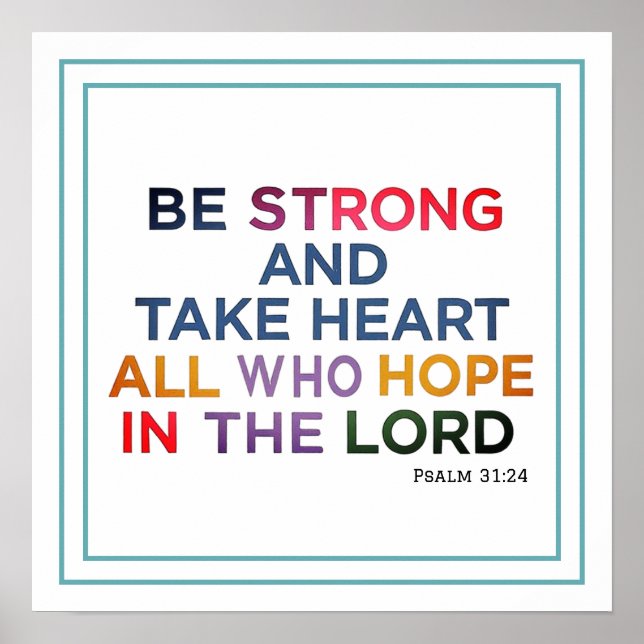 Poster Be Strong And Take Heart, All Who Hope In The Lord (Frente)