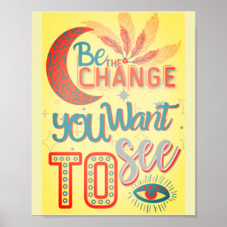 Poster be the change you want to see -MOTIVATIONAL QUOTES