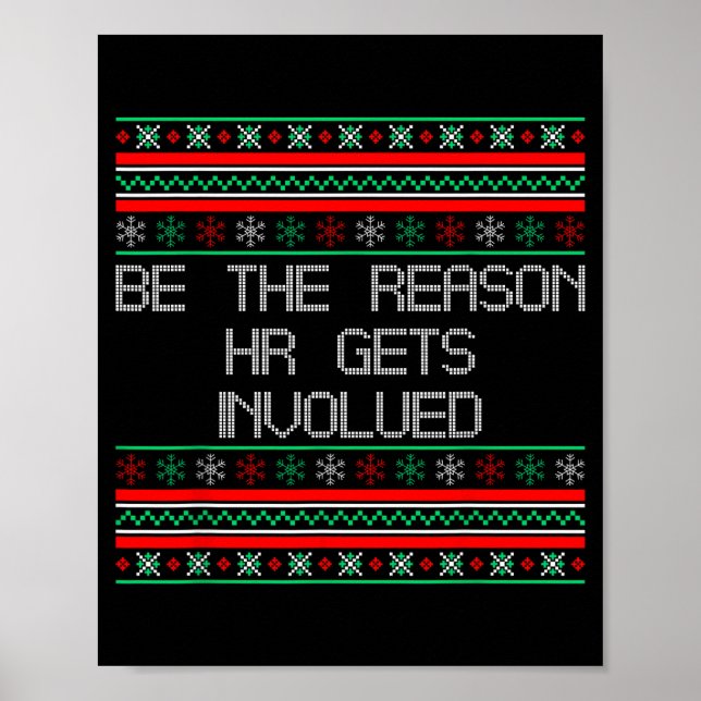 Poster Be The Reason Hr Gets Involved Office Ugly Christm (Frente)