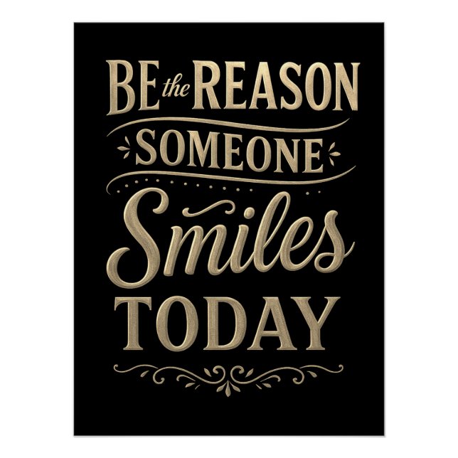 Pôster Be the Reason Someone Smiles Today Sepia Poster (Frente)