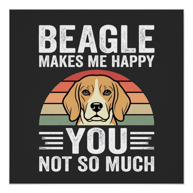 Pôster Beagle Me Faz Feliz Amante de Cachorros (Frente)