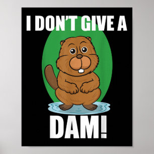 Poster Beaver Eu Não Dou Uma Barragem - Camisa De Cotação