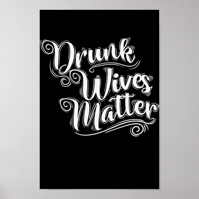 Poster Bebado Wives Matter Junggesellenable (Frente)